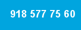 918 577 75 60 918 577 75 60